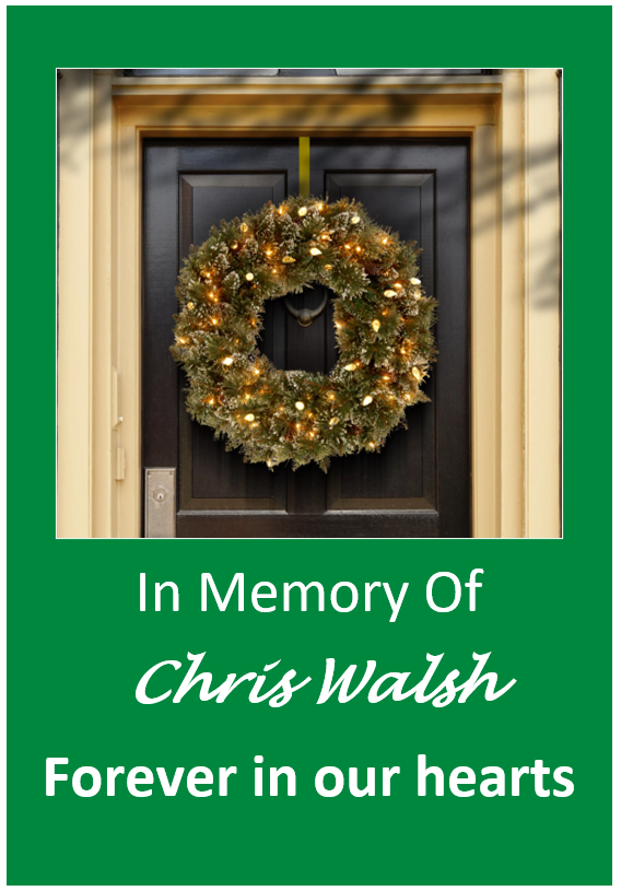 Wreath - Chris Walsh In memory of Chris Walsh