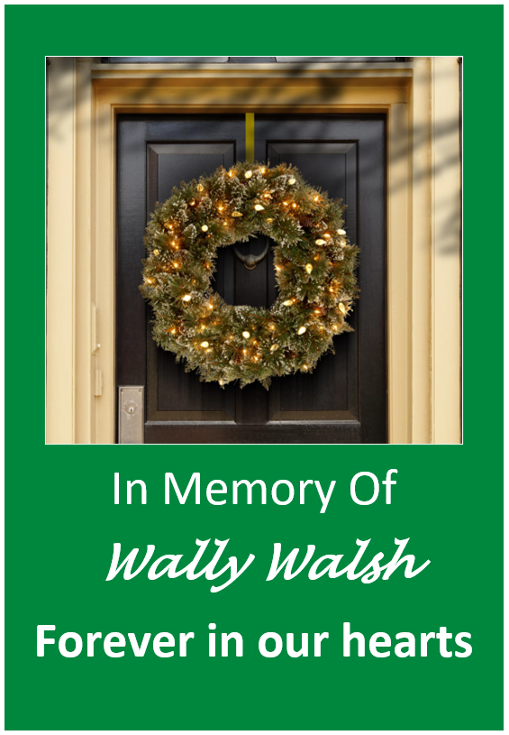Wreath - Wally Walsh In memory of Wally Walsh